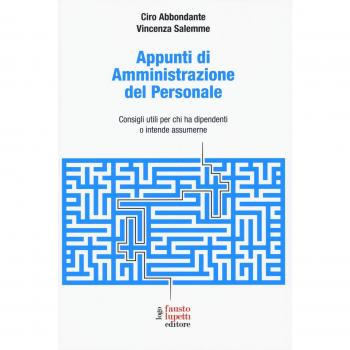 Appunti di amministrazione del personale. Consigli utili per chi ha dipendenti o intende assumerne