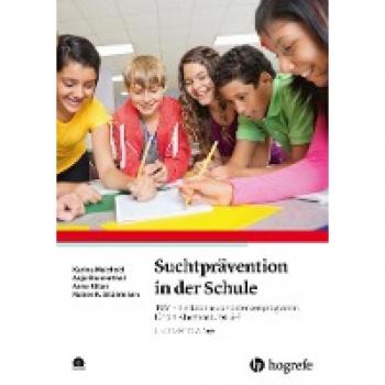 Suchtprävention in der Schule: IPSY – Ein Lebenskompetenzenprogramm für die Klassenstufen 5–7