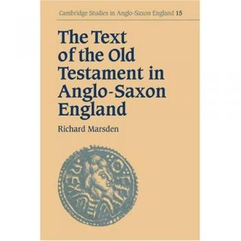 The Text of the Old Testament in Anglo-saxon England, Cambridge Studies in Anglo-Saxon England