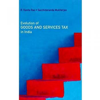Evolution of Goods and Services Tax in India