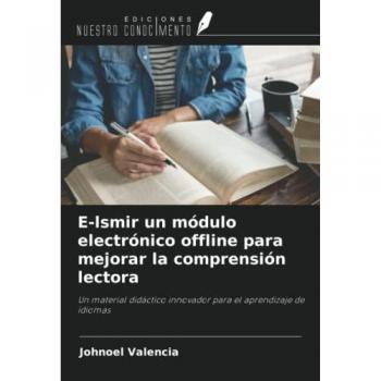 E-lsmir un módulo electrónico offline para mejorar la comprensión lectora: Un material didáctico innovador para el aprendizaje de idiomas