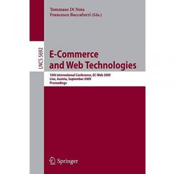 E-Commerce and Web Technologies: 10th International Conference, EC-Web 2009, Linz, Austria, September 1-4, 2009, Proceedings (Lecture Notes in Computer Science)