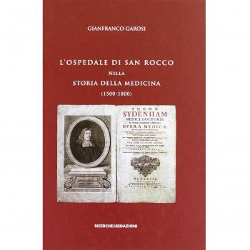 L'ospedale di San Rocco nella storia della medicina (1500-1800)