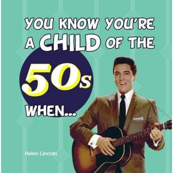 You Know You're a Child of the 50s ..., Leighton, Jenny