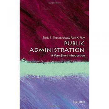 Theodoulou, Stella Z. Public Administration: A Very Short Introduction (Very Short Introductions)