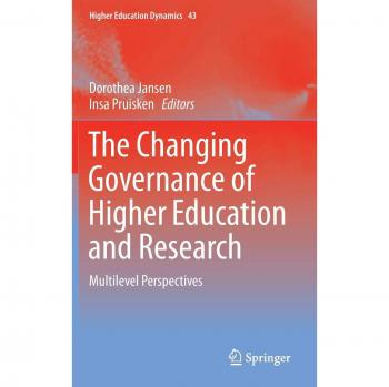 The Changing Governance of Higher Education and Research: Multilevel Perspectives (Higher Education Dynamics)