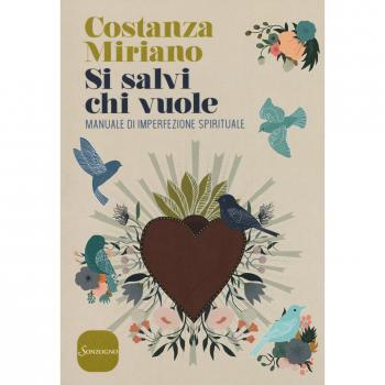 Costanza Miriano Si Salvi Chi Vuole. Manuale Di Imperfezione Spirituale