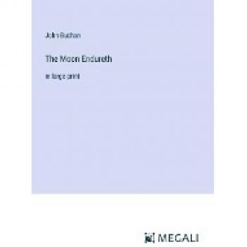 The Moon Endureth: in large print