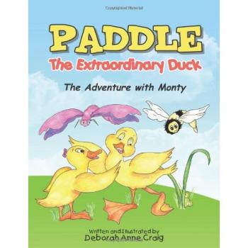 Paddle the Extraordinary Duck: The Adventure with Monty