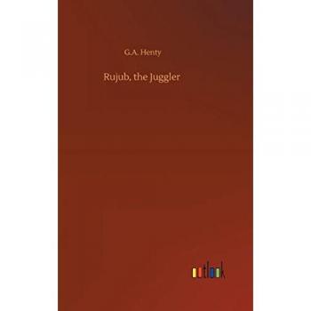 Henty, G. A.: Rujub, the Juggler