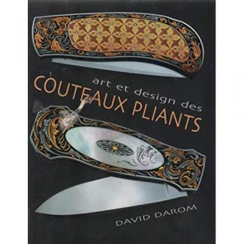 David Darom Art Et Design Des Couteaux Pliants
