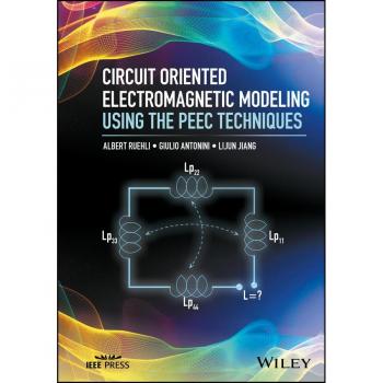 Circuit Oriented Electromagnetic Modeling Using the PEEC Techniques by Lijun Jiang