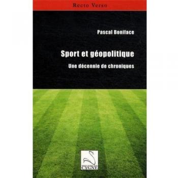 Sport et géopolitique: Une décennie de chroniques
