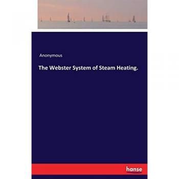 The Webster System of Steam Heating.