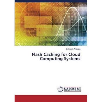 Flash Caching for Cloud Computing Systems