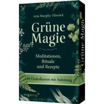 Grüne Magie – Meditationen, Rituale und Rezepte: 48 Orakelkarten mit Anleitung