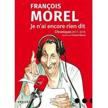 Je n'ai encore rien dit / chroniques 2017-2019
