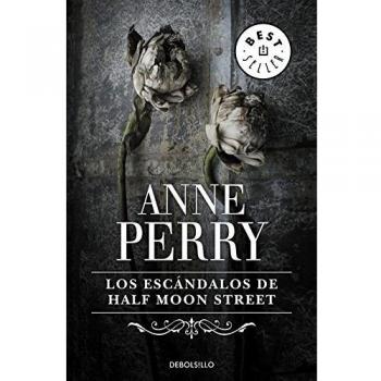 LOS ESCÁNDALOS DE HALF MOON STREET (INSPECTOR THOMAS PITT 20)