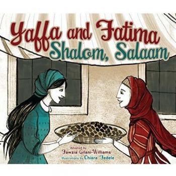 Yaffa and Fatima Shalom Salaam by Fawzia Gilani Williams