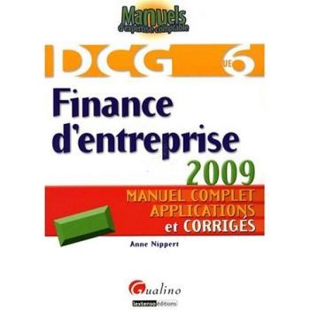 Finance d'entreprise DCG6: Manuel complet, applications et corrigés