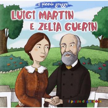 Luigi Martin e Zelia Guerin. Il piccolo gregge