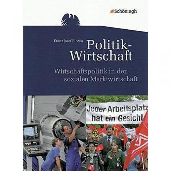 Floren, Franz J. Themenhefte Politik-Wirtschaft: Wirtschaftspolitik In Der Sozialen Marktwirtschaft: Ausgabe 2010
