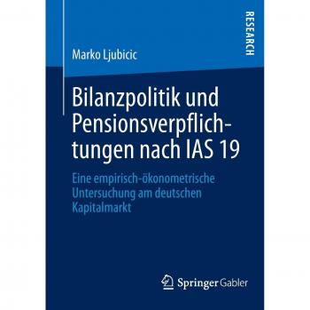 Bilanzpolitik und Pensionsverpflichtungen nach IAS 19
