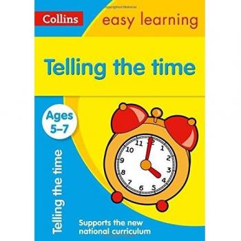 Telling the Time Ages 5-7: Ideal for home learning
