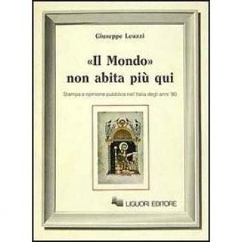 Il mondo non abita più qui. Stampa ed opinione pubblica nell'Italia degli anni'80