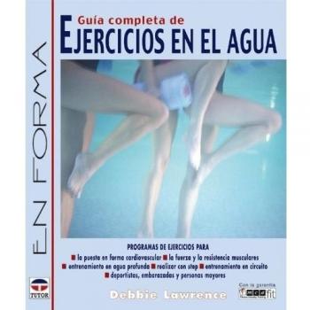 Guía completa de ejercicios en el agua (Tapa blanda).