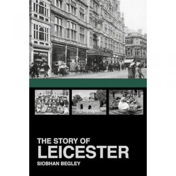 Siobhan Begley The The Story of Leicester