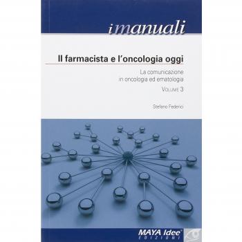 Il farmacista e l'oncologia oggi. La comunicazione in oncologia ed ematologia