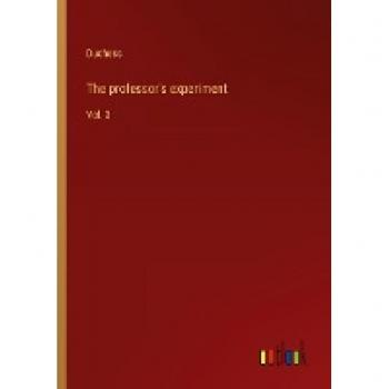 Duchess: The Professor's Experiment Vol. 3