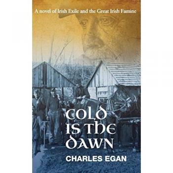Cold is the Dawn: A Novel of Irish Exile and the Great Irish Famine