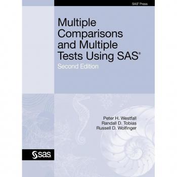 Multiple Comparisons and Multiple Tests Using SAS, Second Edition