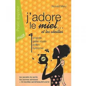 J'adore le miel ... Et les abeilles