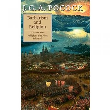 Barbarism and Religion: Volume 5, Religion: The First Triumph