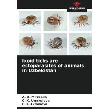 Mirzaeva, ¿. U.: Ixoid ticks are ectoparasites of animals in Uzbekistan
