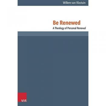 Be Renewed. A Theology of Personal Renewal: