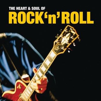 The Heart and Soul Of Rock 'N' Roll