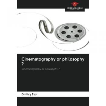 Cinematography or philosophy ?: Cinematography or philosophy ?