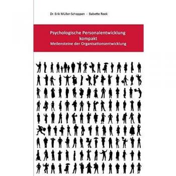 Psychologische Personalentwicklung kompakt: Meilensteine der Organisationsentwicklung