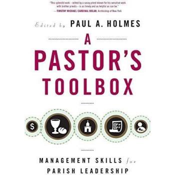 Pastor's Toolbox: Management Skills for Parish Leadership