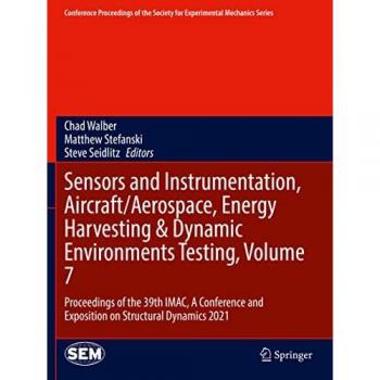 Sensors and Instrumentation Aircraft/Aerospace Energy Harvesting & Dynamic Environments Testing Volume 7