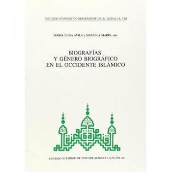 Estudios onomástico-biográficos de Al-Andalus. Vol. VIII. Biografías y género biográfico en el occidente islámico