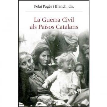 La guerra civil als països catalans (1936-1939)