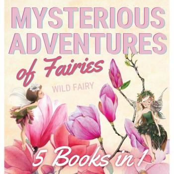 Fairy Wild: Mysterious Adventures of Fairies