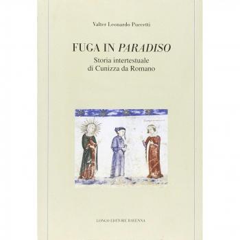 Fuga in Paradiso. Storia intertestuale di Cunizza da Romano
