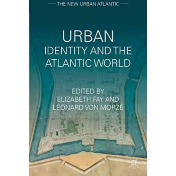 Urban Identity and the Atlantic World
