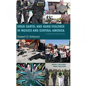 Drug Cartel and Gang Violence in Mexico and Central America: A Concise Introduction